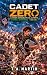 Cadet Zero: A Post-Apocalyp...