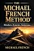 The Michael French Method: ...
