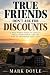 True Friends Don't Ask for ...