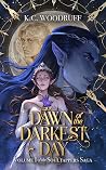Dawn of the Darkest Day (Soultappers Saga, #1)