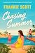 Chasing Summer: A Novel