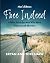 Free Indeed: A Bible Study ...