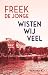 Wisten wij veel
