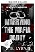 Sposare il Daddy della mafia