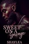 Sweet On a Savage