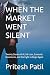 WHEN THE MARKET WENT SILENT...