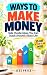Ways to Make Money: Side Hu...