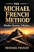 The Michael French Method: ...