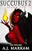 Succubus 2 (Die Hölle ist l...