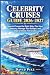 CELEBRITY CRUISES GUIDE 202...