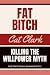 Fat Bitch by Cat   Clark