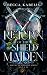 Return of the Shield Maiden...
