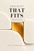 Dentistry That Fits: Buildi...
