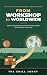From Workshop to Worldwide:...