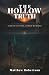 The Hollow Truth: Carved in...