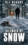 Silenced by Snow: A Nordic Noir Mystery (Sander Solvang)