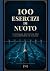 100 ESERCIZI DI NUOTO: Il m...