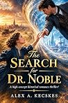 The Search for Dr. Noble