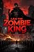 THE ZOMBIE KING: Patient Ze...