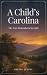 A Child's Carolina: The Yea...