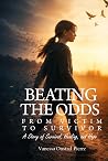 Beating the Odds: From Victim to Survivor