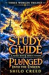 Plunged Into The Unseen Study Guide: A Nine-Week Bible Study (The Three Worlds)