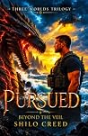 Pursued: Beyond The Veil (The Three Worlds)