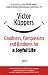 Goodness, Compassion and Ki...