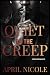 Quiet On The Creep by April Nicole