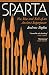 Sparta: The Rise and Fall of an Ancient Superpower