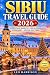 Sibiu Travel Guide 2026: A ...