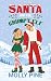 Santa and the Grumpy Elf: A...