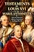 Testaments de Louis XVI et ...
