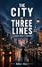 THE CITY IN THREE LINES An Urban Haiku Anthology by Som (Editor)