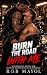 BURN THE ROAD WITH ME: A Ru...