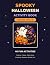 Spooky Halloween Activity Book for Kids Ages 6–8 by Erika Miller