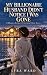 My Billionaire Husband Didn't Notice I Was Gone by Lyra Ward