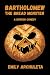 Bartholomew The Bread Monst...
