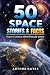 50 Space Stories & Facts: E...