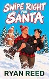 Swipe Right for Santa by Ryan   Reed