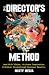 The Director's Method: Lead...