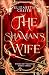 The Shaman's Wife (Wings of...
