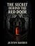 The Secret Behind The Red Door