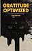 Gratitude Optimized : A Fri...