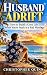 Husband Adrift: How to Buil...