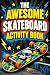 The Awesome Skateboard Acti...