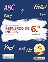 Refuerzo de Inglés · 6.º de Primaria: Repasa 6.º y prepara 1.º de ESO: ejercicios que hacen pensar, audios con QR, teoría junto a cada ejercicio y solucionario (Spanish Edition)