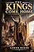 The Kings Who Come Home: A ...
