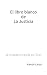 El libro blanco de La Justi...