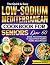 The Quick & Easy Low-Sodium Mediterranean Cookbook for Senior... by Jasmine Marisol